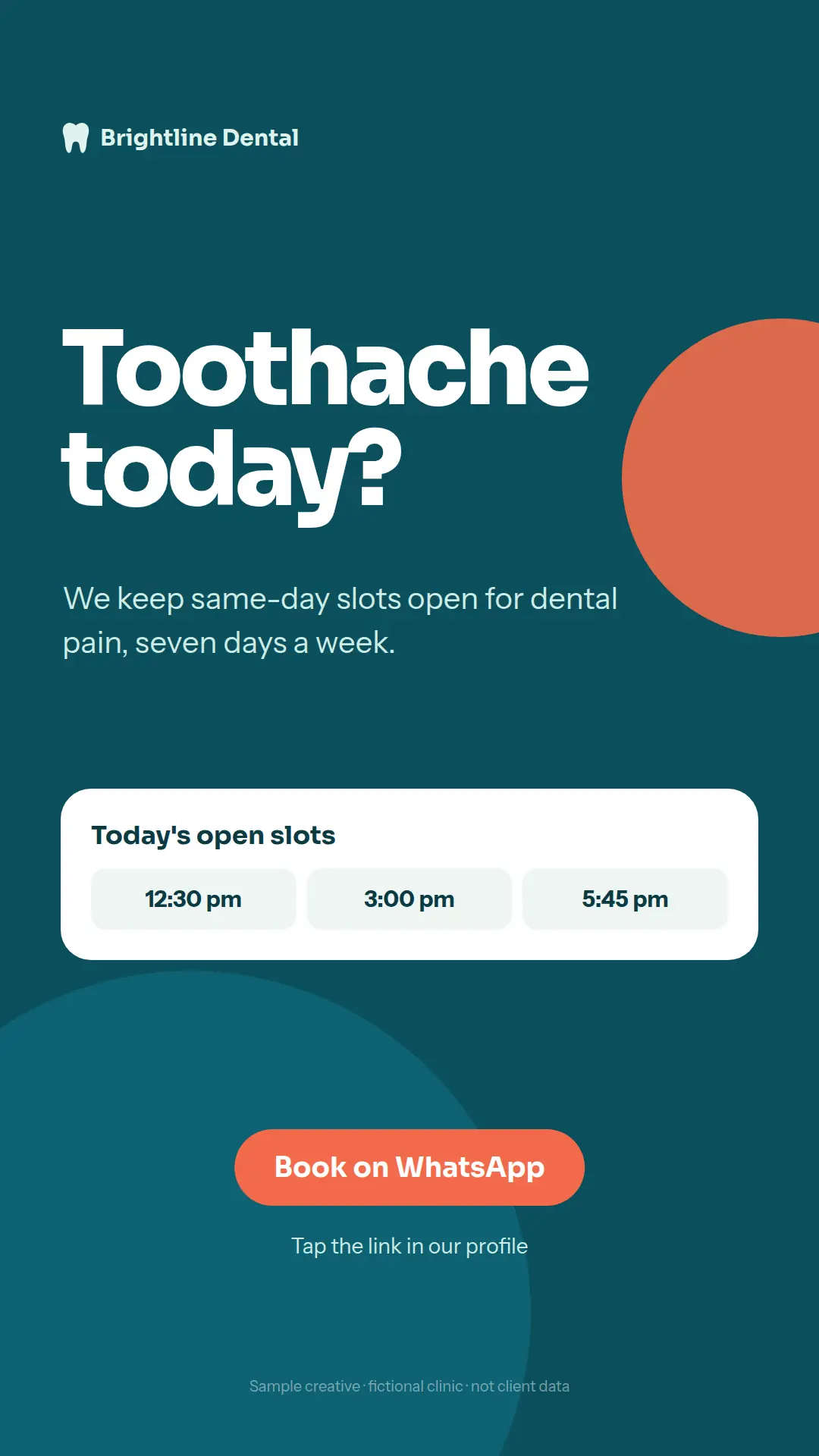Vertical story for Brightline Dental: “Toothache today?” with today’s open slots and a “Book on WhatsApp” button.